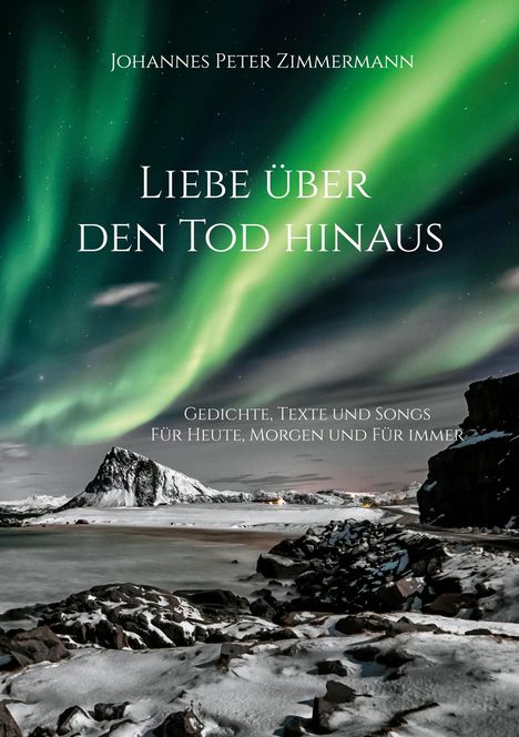 Johannes Peter Zimmermann: Liebe über den Tod hinaus, Buch