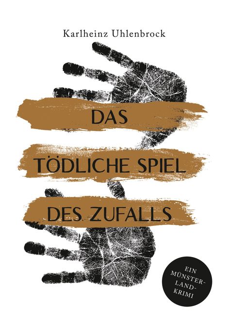 Karlheinz Uhlenbrock: Das tödliche Spiel des Zufalls, Buch