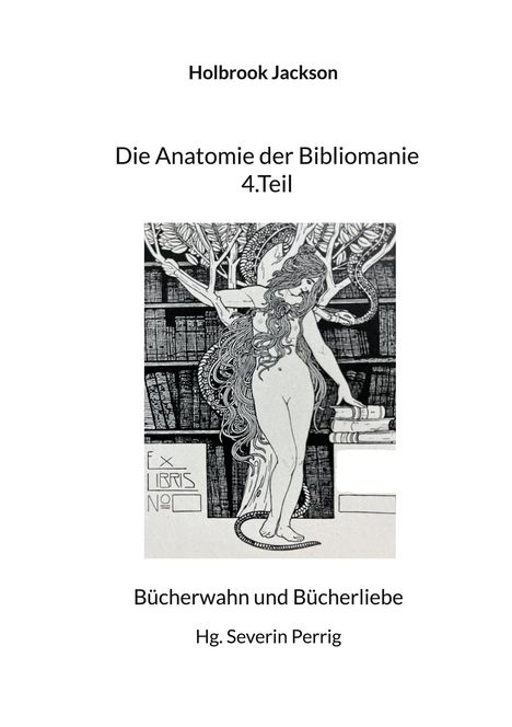 Holbrook Jackson: Die Anatomie der Bibliomanie 4.Teil, Buch