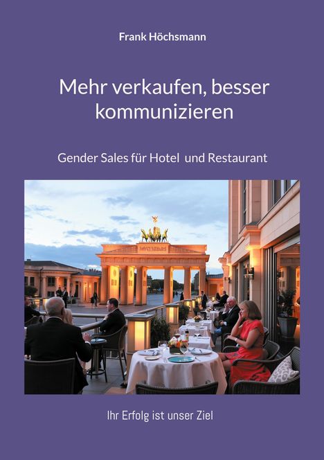 Frank Höchsmann: Mehr verkaufen, besser kommunizieren, Buch