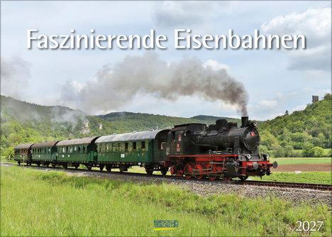"Faszinierende Eisenbahnen 2027." Eine schwarze Dampflok auf grüner Landschaft mit Wald im Hintergrund.