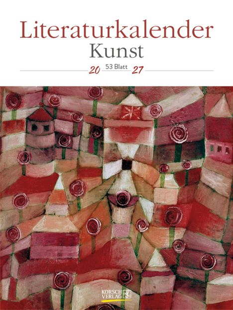 "Literaturkalender Kunst 2027, 53 Blatt". Abstrakte Illustration mit Rosentürmen und roten geometrischen Formen.
