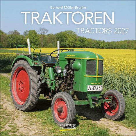 „Traktoren Tractors 2027“ von Gerhard Müller-Brunke. Grüner Deutz-Traktor auf einem Feldweg, gelbes Blumenfeld im Hintergrund.