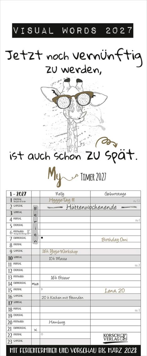 „Jetzt noch vernünftig zu werden, ist auch schon zu spät.“ Illustration einer Giraffe mit Sonnenbrille. Kalender mit Terminen.