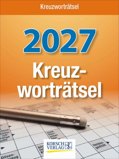 Kreuzworträtsel 2027, Korsch Verlag Logo, Bleistift auf einem Kreuzworträtselgitter, orange Hintergrund.