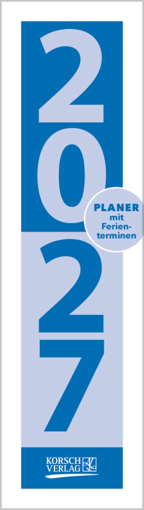 "PLANER mit Ferienterminen" neben "2027" auf blauem Hintergrund, darunter Korsch Verlag Logo.