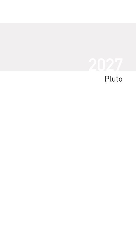 "2027 Pluto" steht in eleganter Schrift auf weißem Hintergrund.