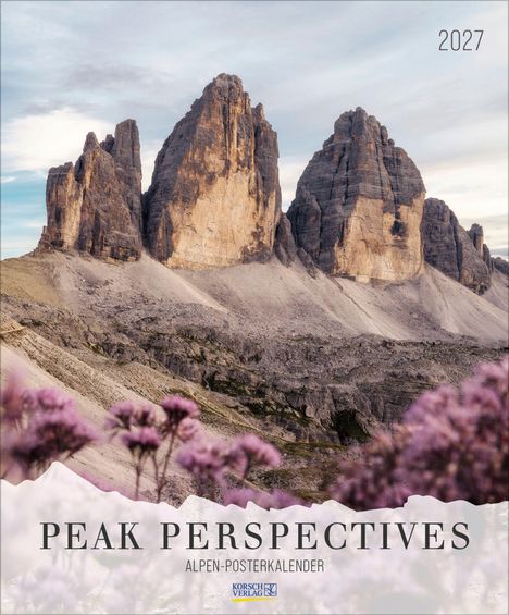 "2027 Peak Perspectives, Alpen-Posterkalender." Im Hintergrund ragen beeindruckende Berggipfel auf, umgeben von Blumen.