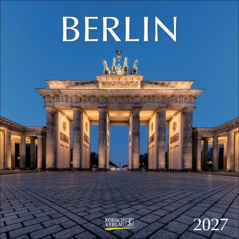 Text: „BERLIN 2027“. Beleuchtetes Brandenburger Tor mit blauem Himmel im Hintergrund.