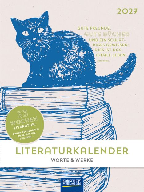 2027, Gute Freunde, gute Bücher und ein schläfriges Gewissen; Literaturkalender, Wörter & Werke. Blaue Katze auf Büchern.