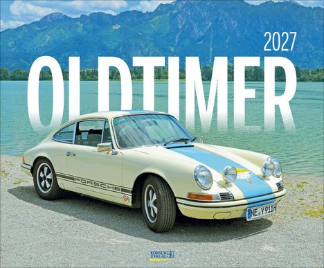 Text: "OLDTIMER 2027". Ein cremeweißer Oldtimer-Porsche mit blauer Rennstreifen steht vor einem See und Bergen.