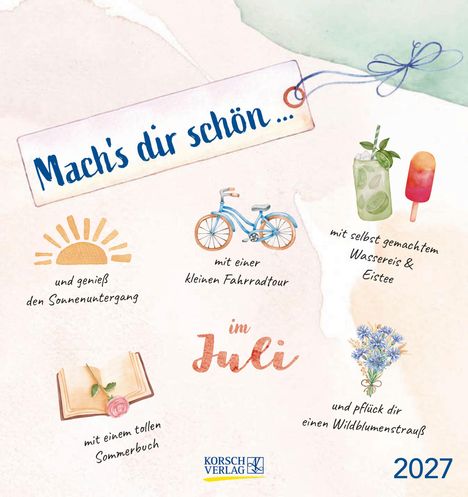 "Mach's dir schön ... im Juli." Illustrationen: Sonne, Fahrrad, Getränk, Buch, Wildblumenstrauß.