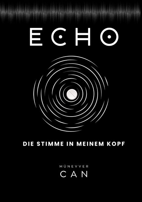 Münevver Can: ECHO - Die Stimme in meinem Kopf, Buch