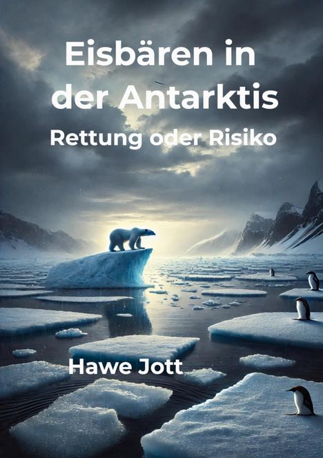 Hawe Jott: Eisbären in der Antarktis, Buch