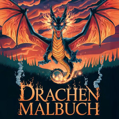 "Drachen Malbuch" in flammender Schrift. Illustration eines schwarzen Drachens mit Feuerflügeln vor einem dramatischen Himmel.