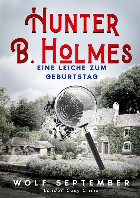 Wolf September: Hunter B. Holmes - Eine Leiche zum Geburtstag, Buch