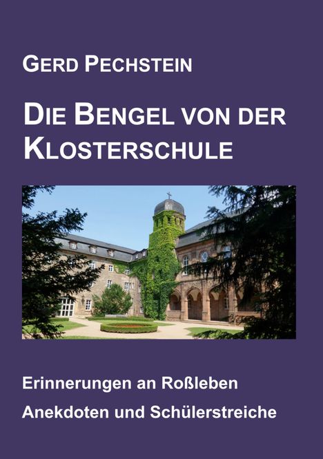 Gerd Pechstein: Die Bengel von der Klosterschule, Buch