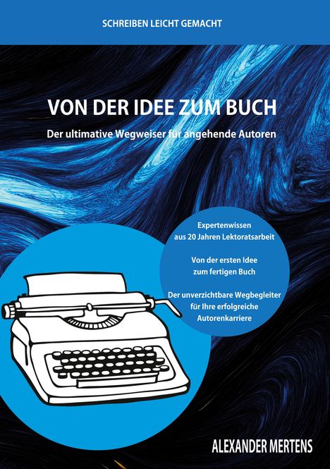 Alexander Mertens: Von der Idee zum Buch, Buch
