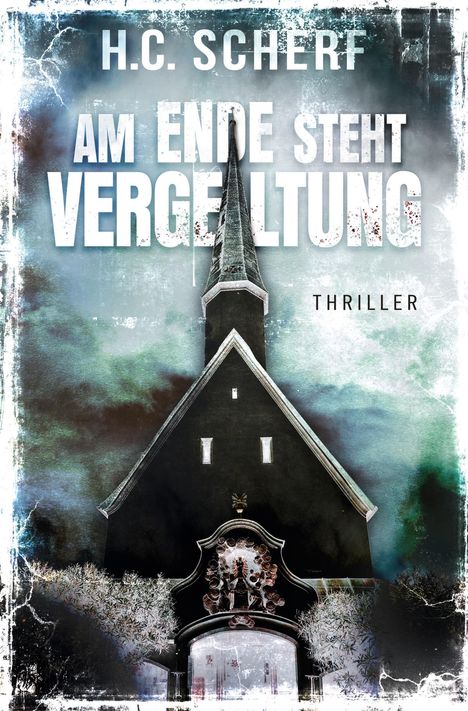 H. C. Scherf: Am Ende steht Vergeltung, Buch