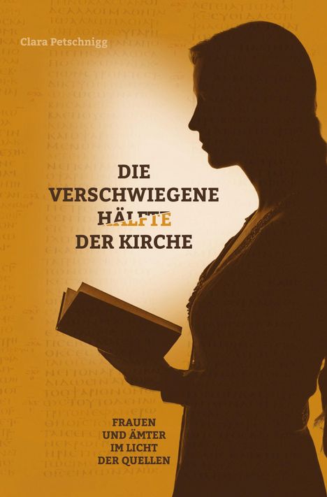 Clara Petschnigg: Die verschwiegene Hälfte der Kirche, Buch