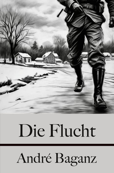 André Baganz: Die Flucht, Buch