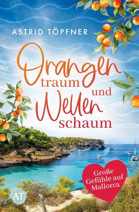 „Orangentraum und Wellenschaum“, Astrid Töpfner. Illustration mit Orangen, blauem Himmel, Küstenlandschaft und Segelbooten.