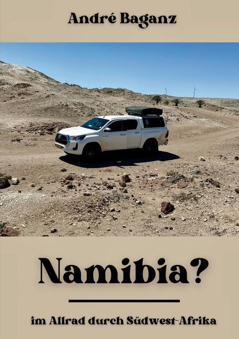 André Baganz: Namibia?, Buch