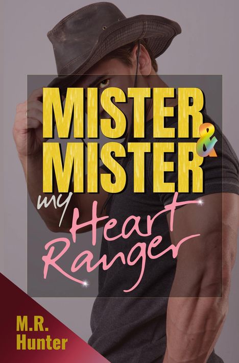 M. R. Hunter: Mister & Mister: My Heart Ranger, Buch