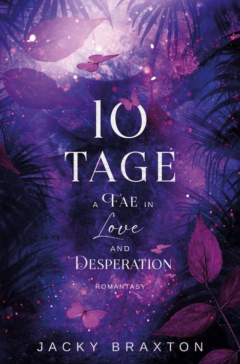Jacky Braxton: 10 Tage - A Fae in Love and Desperation, Buch