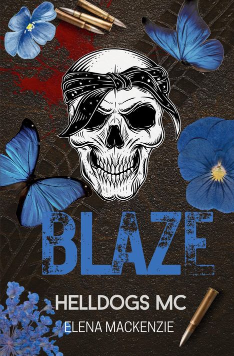 Elena Mackenzie: Helldogs MC: Blaze, Buch