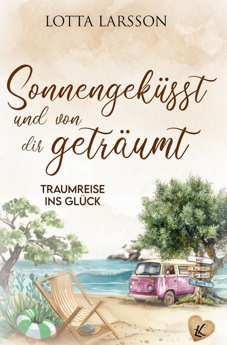 Lotta Larsson: Sonnengeküsst und von dir geträumt, Buch
