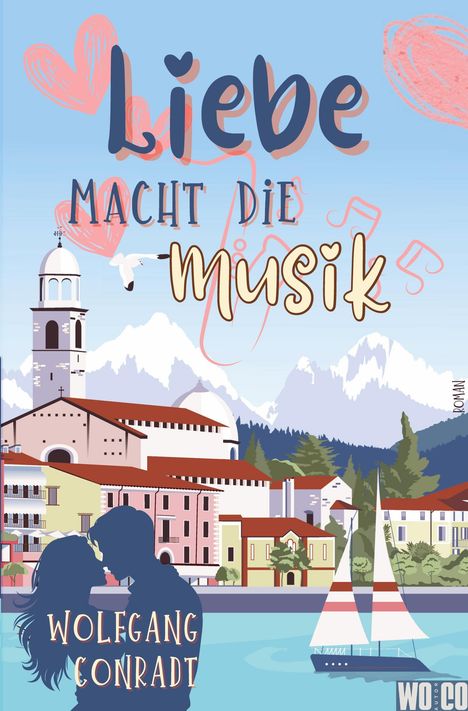 Wolfgang Conradt: Liebe macht die Musik, Buch