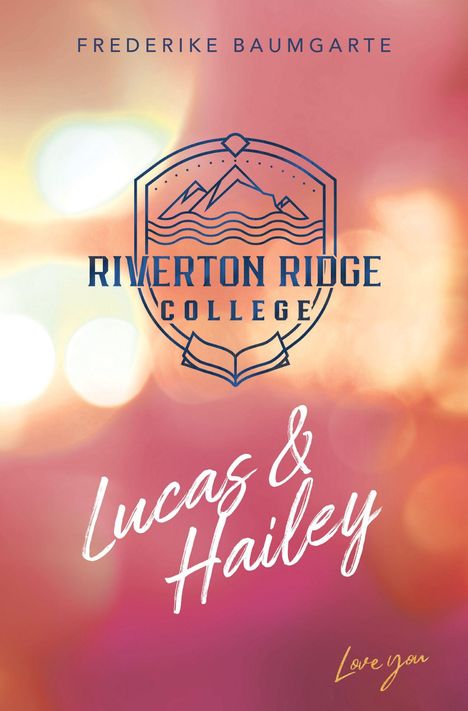 Frederike Baumgarte: Lucas & Hailey, Buch