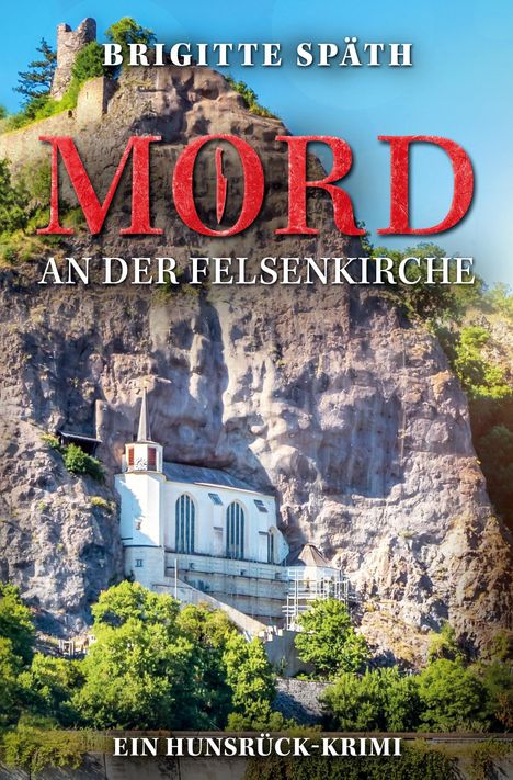 Brigitte Späth: Mord an der Felsenkirche, Buch