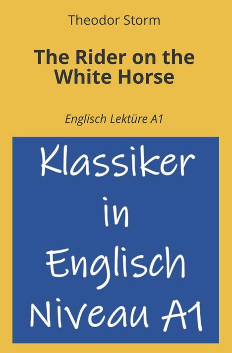 Theodor Storm: The Rider on the White Horse, Buch