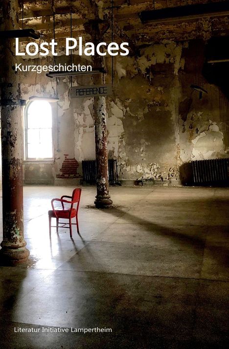 Sarah Illies: Lost Places, Buch
