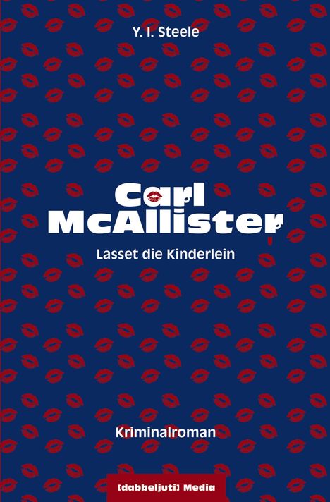Y. I. Steele: Lasset die Kinderlein, Buch