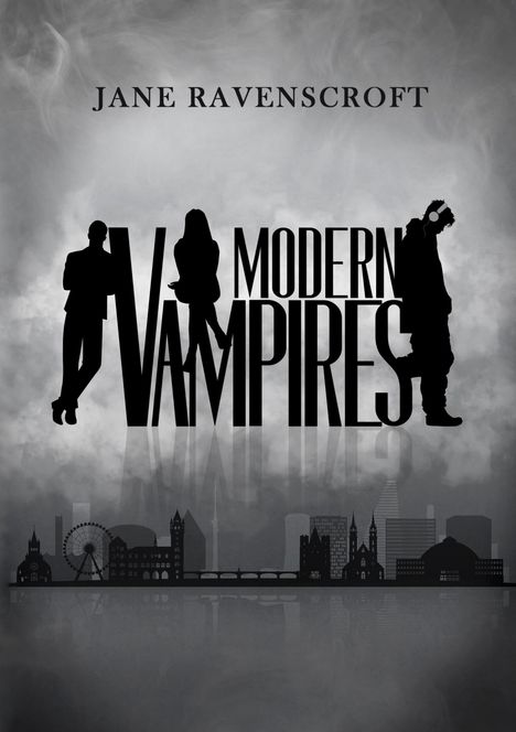Text: „Jane Ravenscroft, Modern Vampires“. Schattenhafte Silhouetten vor nebliger Stadtkulisse mit Wolken.