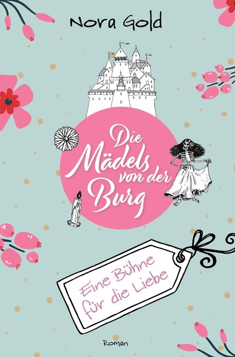 Nora Gold: Die Mädels von der Burg - Eine Bühne für die Liebe, Buch