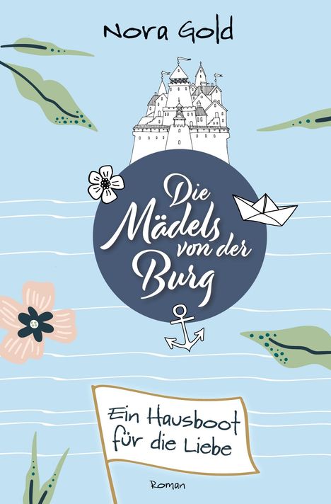 Nora Gold: Die Mädels von der Burg - Ein Hausboot für die Liebe, Buch