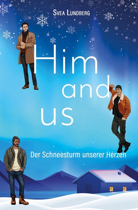 „Him and us. Der Schneesturm unserer Herzen.“ Drei gezeichnete Männer vor einem winterlichen Hintergrund mit Hütte und Schneeflocken.