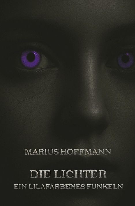 Texte: "MARIUS HOFFMANN", "DIE LICHTER", "EIN LILAFARBENES FUNKELN". Dunkles Gesicht mit leuchtend lila Augen.