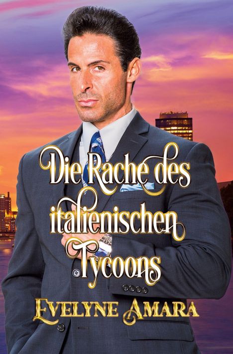 Evelyne Amara: Die Rache des italienischen Tycoons, Buch