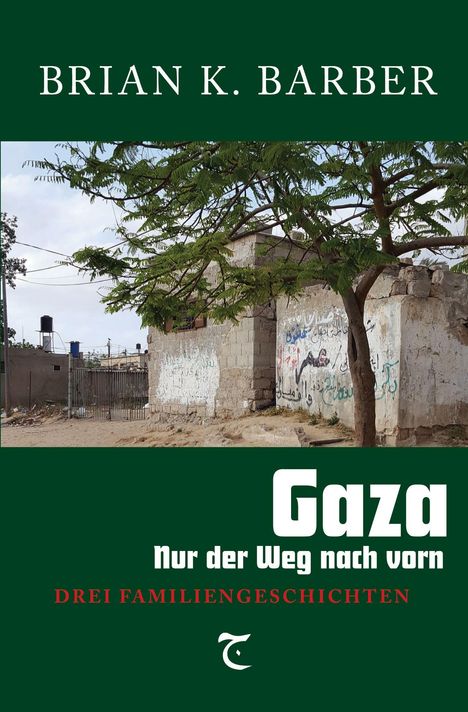 Brian K. Barber: Gaza - Nur der Weg nach vorn, Buch
