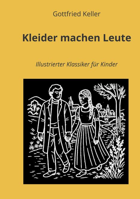 "Kleider machen Leute" von Gottfried Keller; Illustration: Mann und Frau spazieren in ländlicher Umgebung.