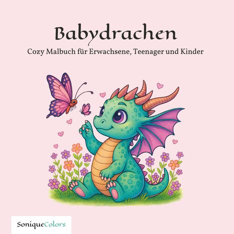 "Babydrachen, Cozy Malbuch für Erwachsene, Teenager und Kinder." Illustration eines grünen Baby-Drachens mit Schmetterling.
