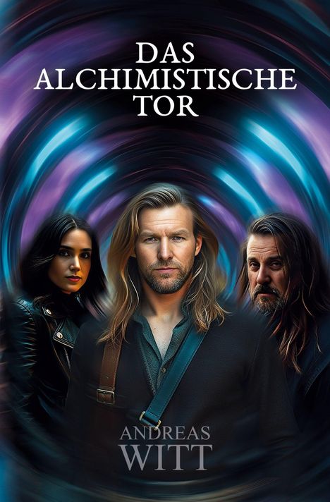 "DAS ALCHIMISTISCHE TOR", Andreas Witt. Drei Personen vor einem wirbelnden, farbigen Hintergrund.