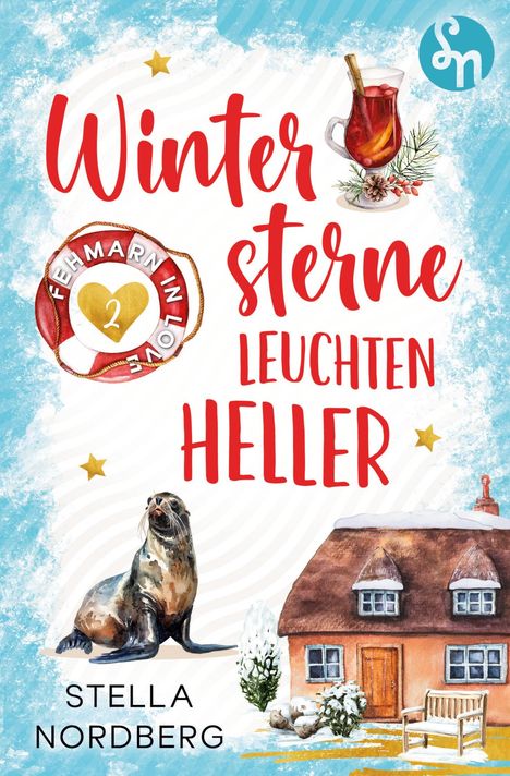 „Wintersterne leuchten heller“, „Fehmarn in Love 2“, Stella Nordberg. Illustration: Glühweinglas, Robbe, Reetdachhaus.
