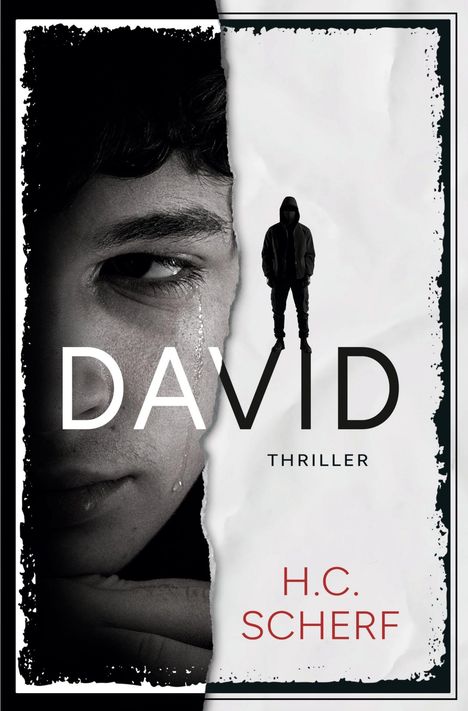 Text: "DAVID", "THRILLER", "H.C. SCHERF". Links ein weinendes Gesicht, rechts ein vermummter Mann in Kapuzenjacke.
