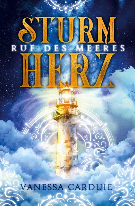 "STURMHERZ - RUF DES MEERES" in großen Buchstaben, darunter "Vanessa Carduie". Illustration eines Leuchtturms in Wolken.